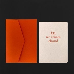 Carte TU ME DONNES CHAUD + env mandarine